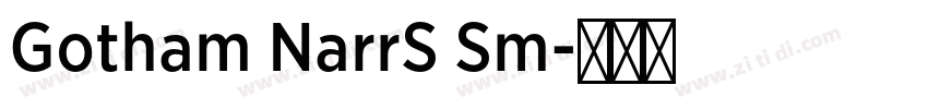 Gotham NarrS Sm字体转换 Gotham NarrS Sm字体转换